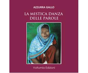 Libri Azzurra Gallo - La mistica danza delle parole - 2020