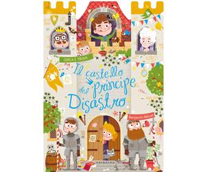 Libri BÃ©cue Benjamin - Il Castello Del Principe Disastro. Ediz. A Colori