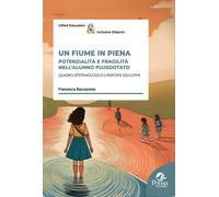 Libri Baccassino Francesca - Un Fiume In Piena. Potenzialita E Fragilita Nell'al