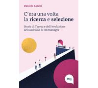 Bacchi Daniele – C'era una volta la ricerca e selezione – Storia di Teresa