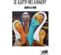 Libri Badriya Al-Bishr - Le Ospiti Del Giovedi