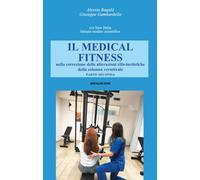 Il Medical Fitness nella correzione delle alterazioni cifo-lordotiche della colonna vertebrale. Vol. 2
