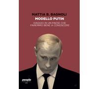 Libri Bagnoli Mattia B. - Modello Putin. Viaggio In Un Paese Che Faremmo Bene A