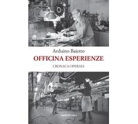 Libri Baietto Arduino - Officina Esperienze. Cronaca Operaia