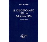 Libri Bailey Alice A. - Il Discepolato Nella Nuova Era #01
