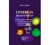 Libri Bailey Alice A. - L' Energia Dei Sette Raggi