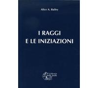 Libri Bailey Alice A. - Trattato Dei Sette Raggi #05