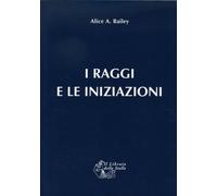 Libri Bailey Alice A. - Trattato Dei Sette Raggi #05