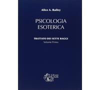 Libri Bailey Alice A. - Trattato Dei Sette Raggi