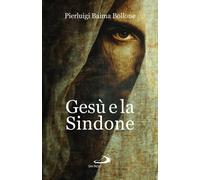 Libri Baima Bollone Pierluigi - Gesu E La Sindone