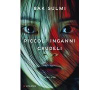 Libri Bak Sulmi - Piccoli Inganni Crudeli