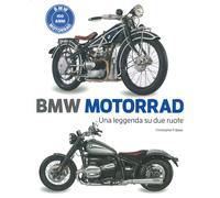 Libri Baker Christopher P. - BMW Motorrad. Una Leggenda Su Due Ruote. Ediz. Illu
