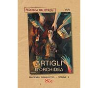 Artigli d'orchidea. Processo involutivo (Vol. 1)