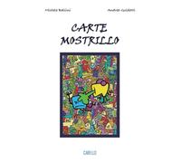 Libri Ballini Michele / Guidotti Andrea - Carte Mostrillo. Ediz. Illustrata