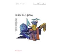 Libri Bambini E Gioco. Prospettive Multidisciplinari Per Una Pedagogia Ludica