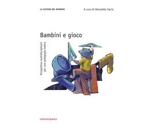Libri Bambini E Gioco. Prospettive Multidisciplinari Per Una Pedagogia Ludica