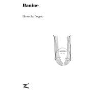 Libri Banine - Ho Scelto L'oppio