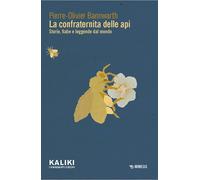LA CONFRATERNITA DELLE API. STORIE, FIABE E LEGGENDE DAL MONDO - BANNWARTH