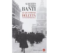 Libri Banti Alberto Mario - Le Questioni Dell'Eta Contemporanea