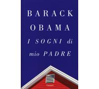 Libri Barack Obama - I Sogni Di Mio Padre