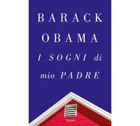 Libri Barack Obama - I Sogni Di Mio Padre