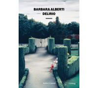 DELIRIO - ALBERTI BARBARA - Baldini + Castoldi