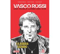 Libri Barbara Baraldi / Sergio Gerasi - Vasco Rossi. La Rabbia Giovane
