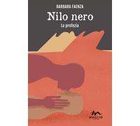 Libri Barbara Faenza - Nilo nero. La profezia - 2018
