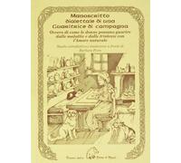Libri Barbara Fiore - Manoscritto Dialettale Di Una Guaritrice Di Campagna. Ovve