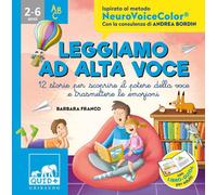 Leggiamo ad alta voce. 12 storie per scoprire il potere della voce e trasmettere le emozioni. Ediz. a colori
