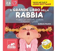 Il grande libro della rabbia. 14 storie per conoscerla, accettarla e imparare a gestirla. Ediz. illustrata