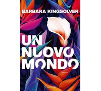 Libri Barbara Kingsolver - Un Mondo Altrove