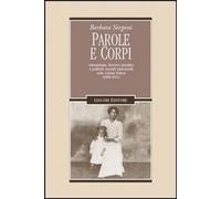 Libri Barbara Sorgoni - Parole E Corpi. Antropologia, Discorso Giuridico E Polit