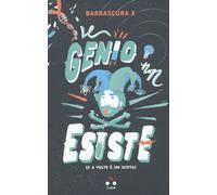 LIBRO IL GENIO NON ESISTE E A VOLTE È UN IDIOTA - BARBASCURA X