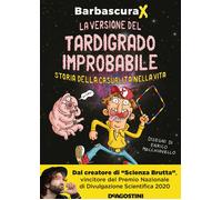 La versione del tardigrado improbabile. Storia della casualità nella vita