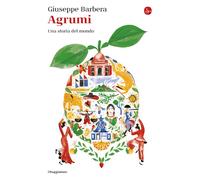 Agrumi. Una storia del mondo