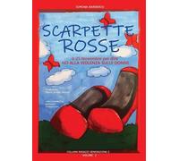 Libri Barberio Simona - Scarpette Rosse. Il 25 Novembre Per Dire No Alla Violenz