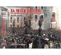 Libri Barbi Adolfo - La Festa Dei Ceri. Dal Medioevo Al Nuovo Millennio