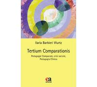 Libri Barbieri Wurtz Ilaria - Tertium Comparationis. Pedagogie Comparate, Crisi