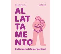 ALLATTAMENTO: GUIDA COMPLETA PER GENITORI - BARBIRATO GIADA - Uppa Edizioni