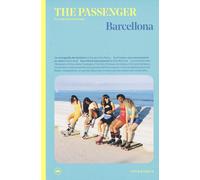 BARCELLONA. THE PASSENGER. PER ESPLORATORI DEL MONDO - AA.VV. - IPERBOREA