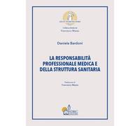 Libri Bardoni Daniela - La Responsabilita Professionale Medica E Della Struttura