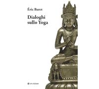 Libri Baret Ãric - Dialoghi Sullo Yoga