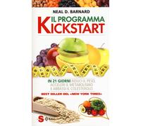 Libri Barnard Neal D. - Il Programma Kickstart. In 21 Giorni Riduci Il Peso, Acc