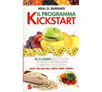 Libri Barnard Neal D. - Il Programma Kickstart. In 21 Giorni Riduci Il Peso, Acc