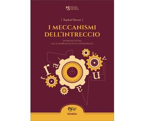 Libri Baroni RaphaÃ«l - I Meccanismi Dell'intreccio. Introduzione Alla Narratolo