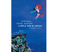 L'isola che mi amava. Nell'abbraccio di Alicudi