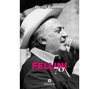 Libri Bassano Nicola - Fellini '70