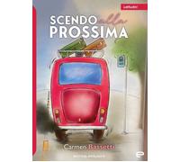Scendo alla prossima - Bassetti Carmen