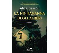 Libri Bassoli Alice - La Ninnananna Degli Alberi